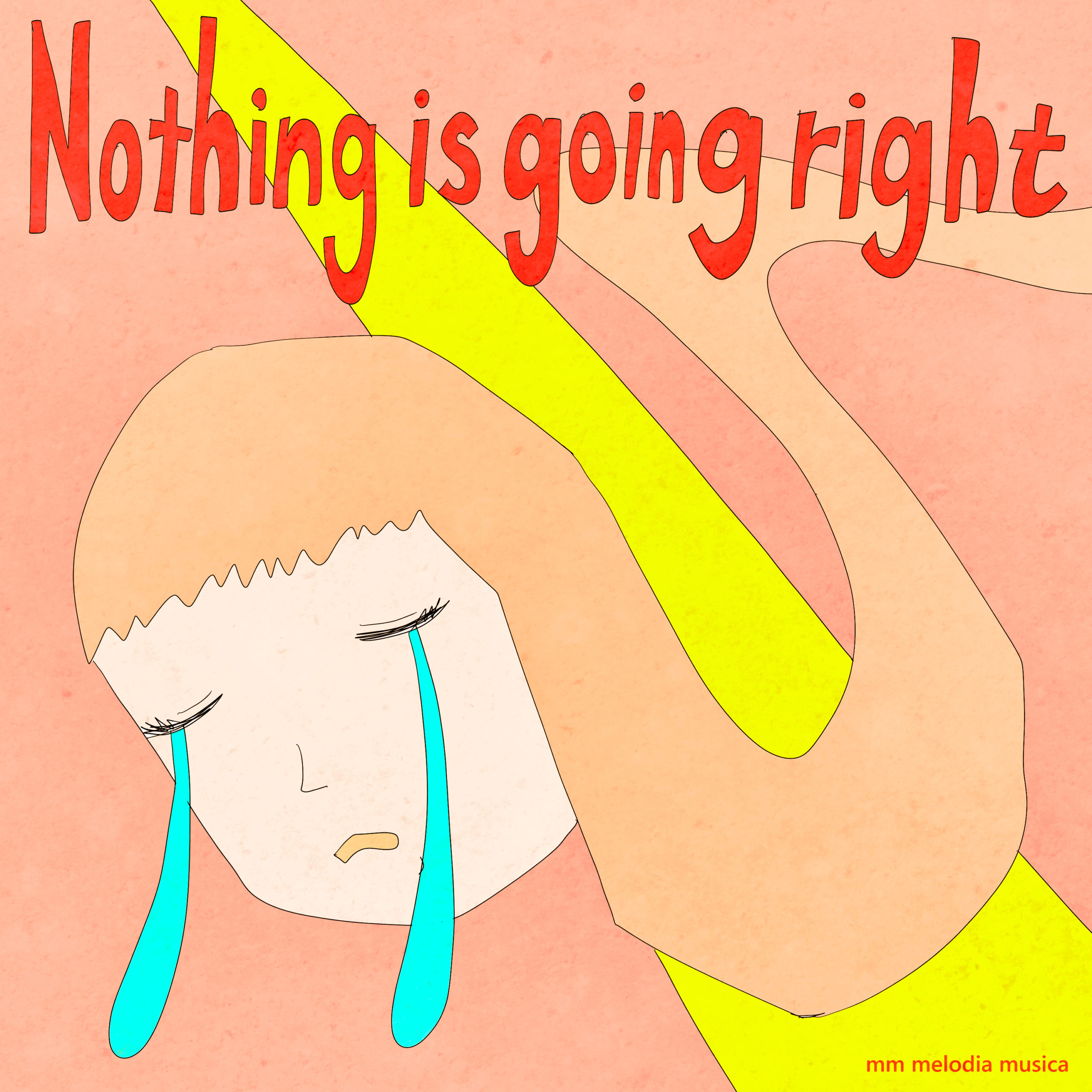 Nothing is going right